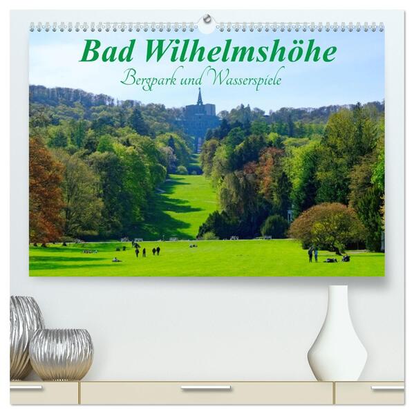 Bad Wilhelmshöhe Bergpark und Wasserspiele (hochwertiger Premium Wandkalender 2026 DIN A2 quer) Kunstdruck in Hochglanz