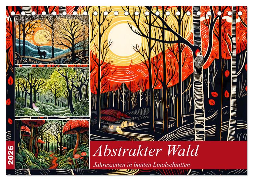 Abstrakter Wald - Jahreszeiten in bunten Linolschnitten (Tischkalender 2026 DIN A5 quer) CALVENDO Monatskalender