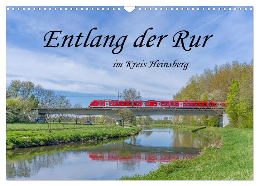 Entlang der Rur im Kreis Heinsberg (Wandkalender 2026 DIN A3 quer) CALVENDO Monatskalender