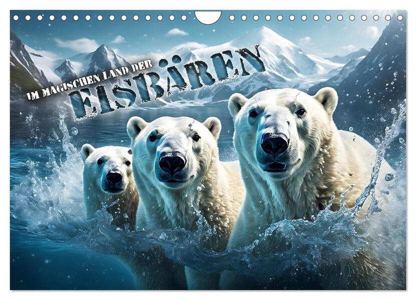 Im magischen Land der Eisbären (Wandkalender 2026 DIN A4 quer) CALVENDO Monatskalender