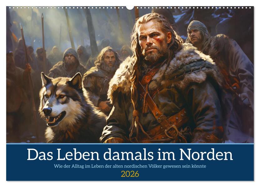 Das Leben damals im Norden (Wandkalender 2026 DIN A2 quer) CALVENDO Monatskalender