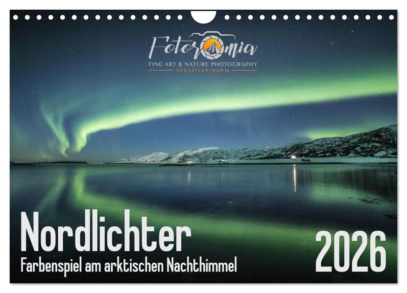 Nordlichter - Farbenspiel am arktischen Nachthimmel (Wandkalender 2026 DIN A4 quer) CALVENDO Monatskalender