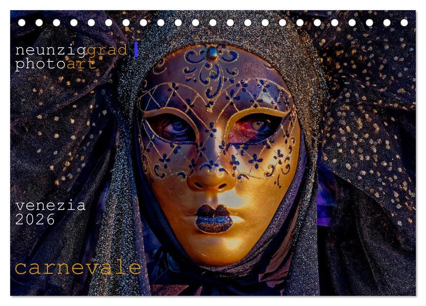 neunziggrad I photoart: venezia carnevale (Tischkalender 2026 DIN A5 quer) CALVENDO Monatskalender