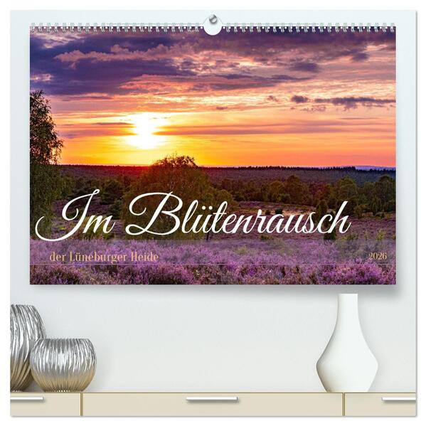 Im Blütenrausch der Lüneburger Heide (hochwertiger Premium Wandkalender 2026 DIN A2 quer) Kunstdruck in Hochglanz