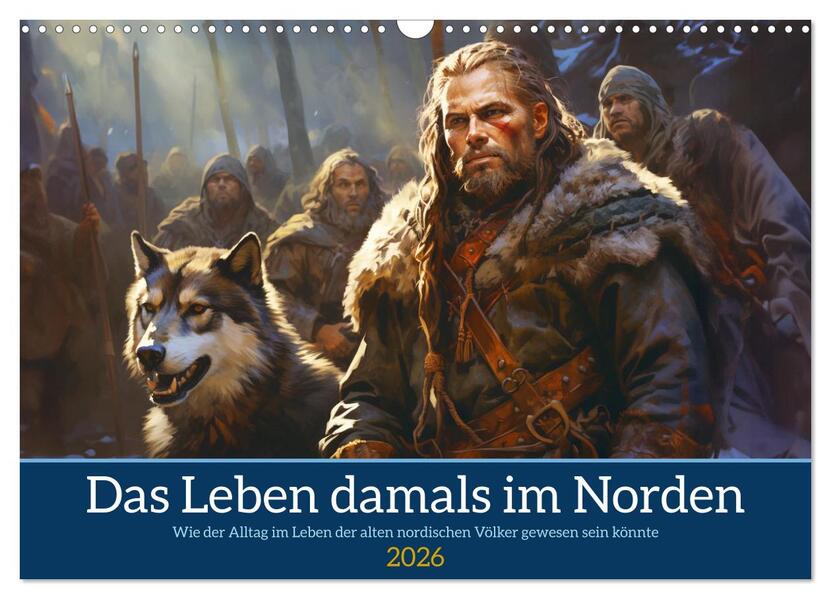 Das Leben damals im Norden (Wandkalender 2026 DIN A3 quer) CALVENDO Monatskalender