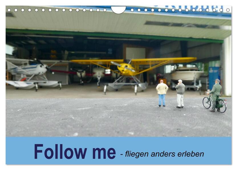 Follow me - fliegen anders erleben (Wandkalender 2026 DIN A4 quer) CALVENDO Monatskalender