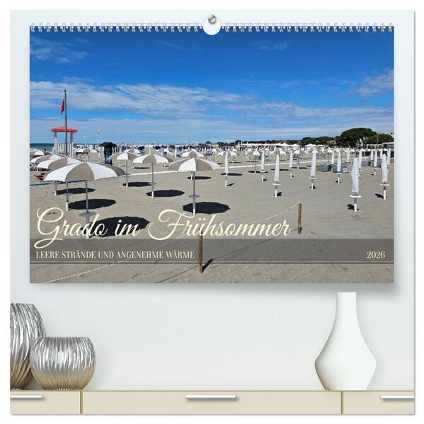 Grado im Frühsommer (hochwertiger Premium Wandkalender 2026 DIN A2 quer) Kunstdruck in Hochglanz
