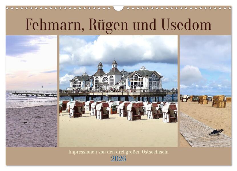 Fehmarn Rügen und Usedom - Impressionen von den drei großen Ostseeinseln (Wandkalender 2026 DIN A3 quer) CALVENDO Monatskalender