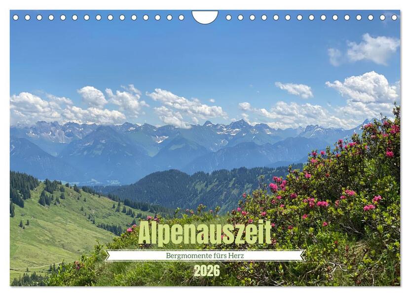 Alpenauszeit - Bergmomente fürs Herz (Wandkalender 2026 DIN A4 quer) CALVENDO Monatskalender