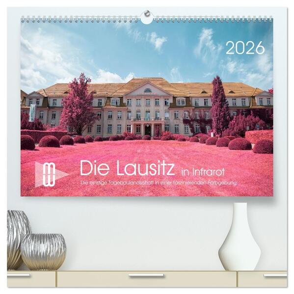 Die Lausitz im faszinierenden Infrarotlicht (hochwertiger Premium Wandkalender 2026 DIN A2 quer) Kunstdruck in Hochglanz