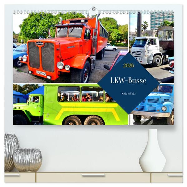 LKW-Busse - Made in Cuba (hochwertiger Premium Wandkalender 2026 DIN A2 quer) Kunstdruck in Hochglanz