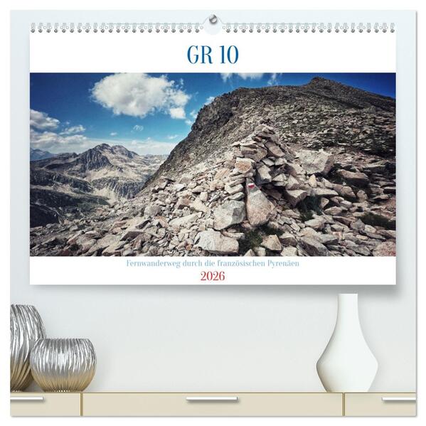 GR 10 Fernwanderweg durch die französischen Pyrenäen (hochwertiger Premium Wandkalender 2026 DIN A2 quer) Kunstdruck in Hochglanz