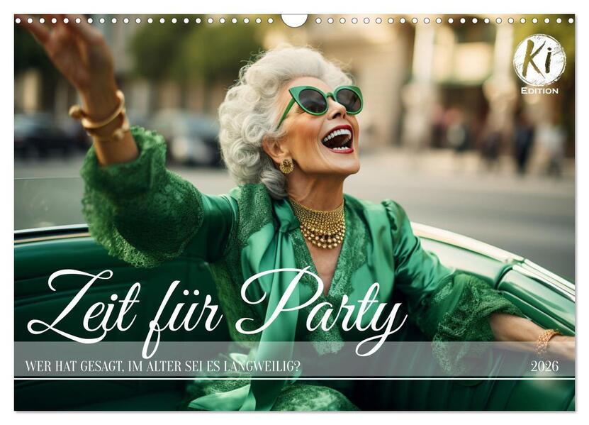 Zeit für Party (Wandkalender 2026 DIN A3 quer) CALVENDO Monatskalender