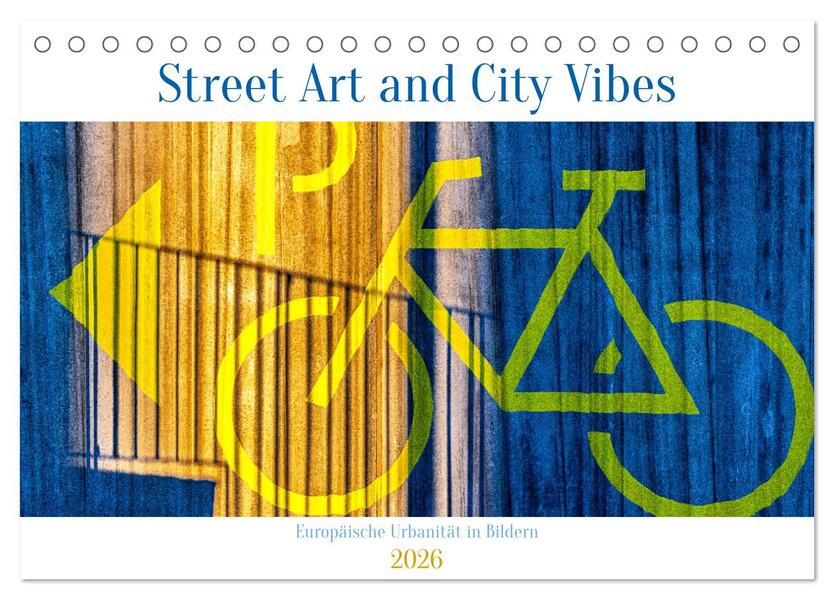 Street Art and City Vibes (Tischkalender 2026 DIN A5 quer) CALVENDO Monatskalender