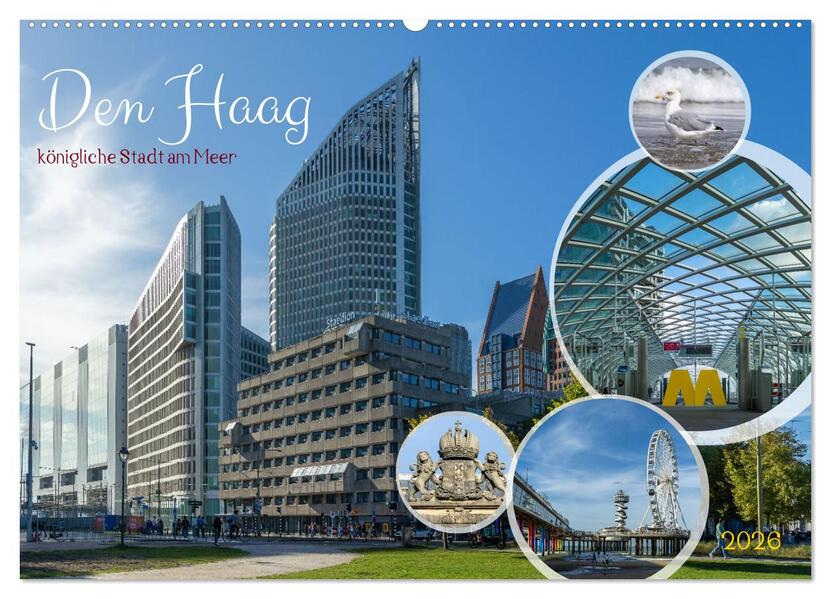 Den Haag - königliche Stadt am Meer (Wandkalender 2026 DIN A2 quer) CALVENDO Monatskalender