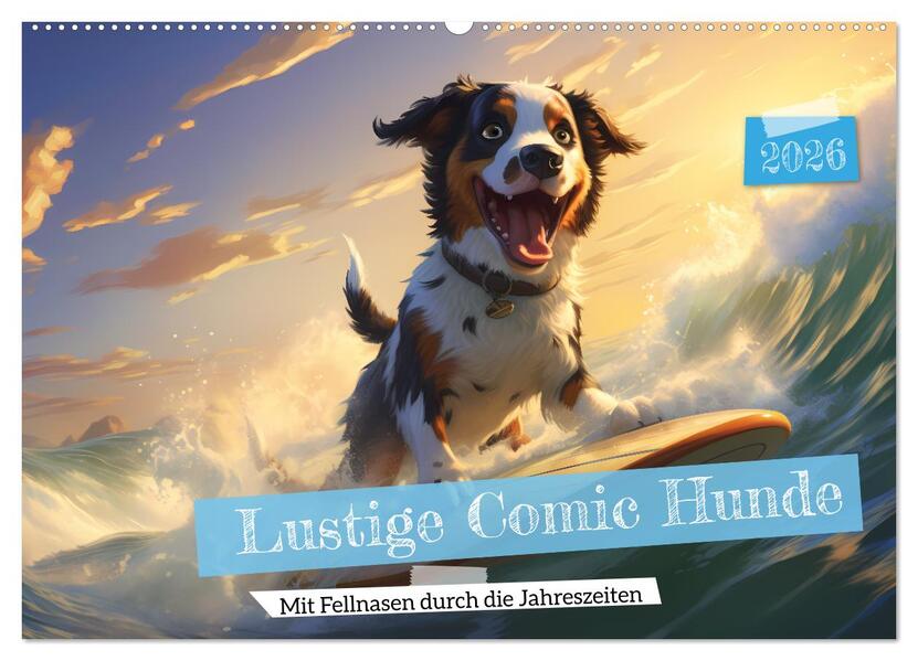 Lustige Comic Hunde (Wandkalender 2026 DIN A2 quer) CALVENDO Monatskalender