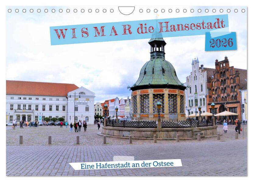 WISMAR die Hanststadt (Wandkalender 2026 DIN A4 quer) CALVENDO Monatskalender