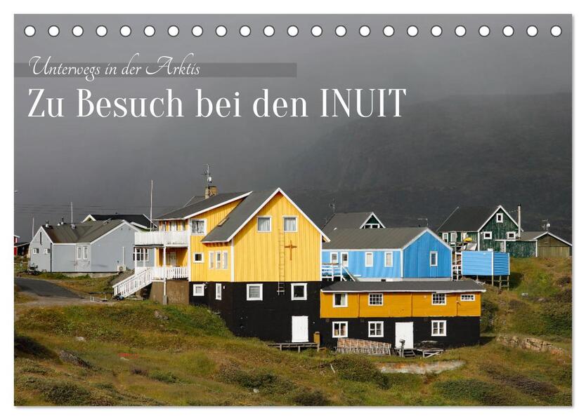 Zu Besuch bei den Inuit (Tischkalender 2026 DIN A5 quer) CALVENDO Monatskalender
