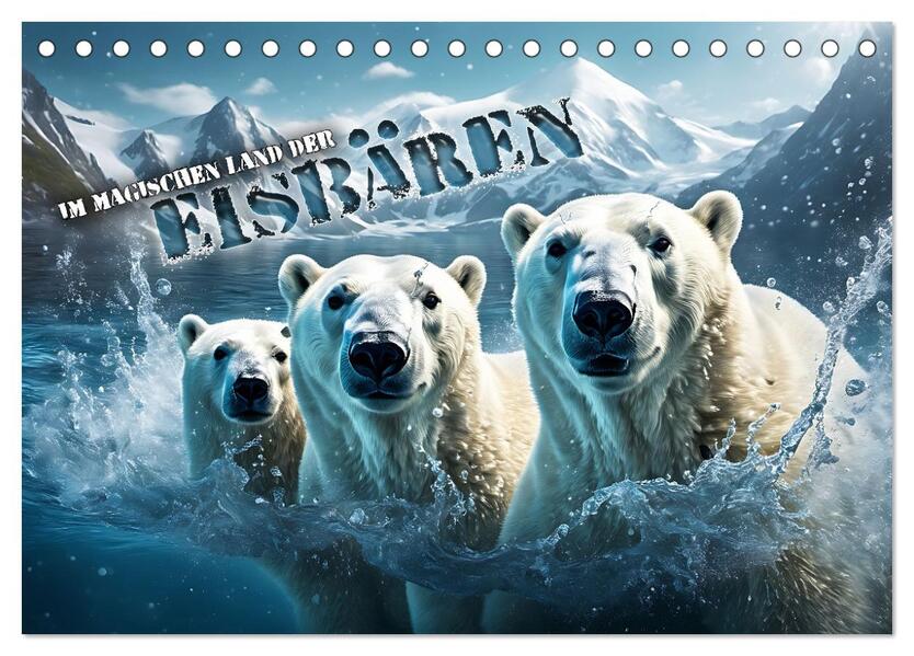 Im magischen Land der Eisbären (Tischkalender 2026 DIN A5 quer) CALVENDO Monatskalender