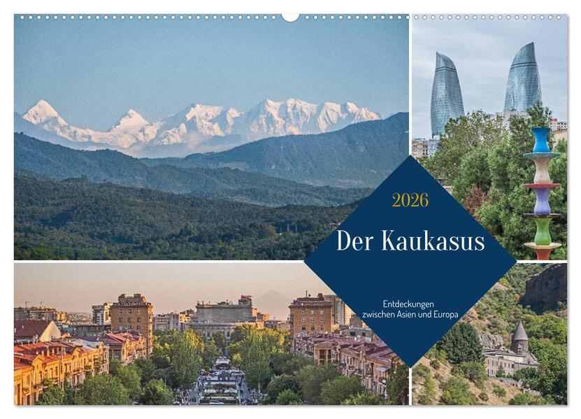 Der Kaukasus - Entdeckungen zwischen Asien und Europa (Wandkalender 2026 DIN A2 quer) CALVENDO Monatskalender