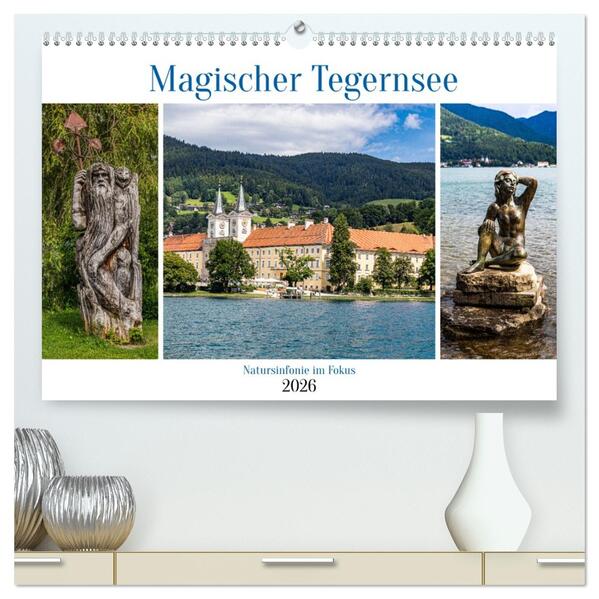 Magischer Tegernsee (hochwertiger Premium Wandkalender 2026 DIN A2 quer) Kunstdruck in Hochglanz