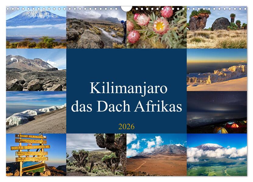 Kilimanjaro - das Dach Afrikas (Wandkalender 2026 DIN A3 quer) CALVENDO Monatskalender