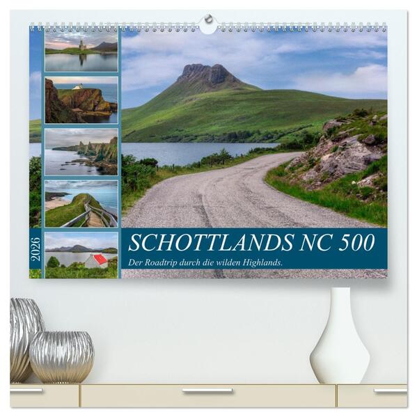 Schottlands NC 500 der Roadtrip durch die wilden Highlands. (hochwertiger Premium Wandkalender 2026 DIN A2 quer) Kunstdruck in Hochglanz