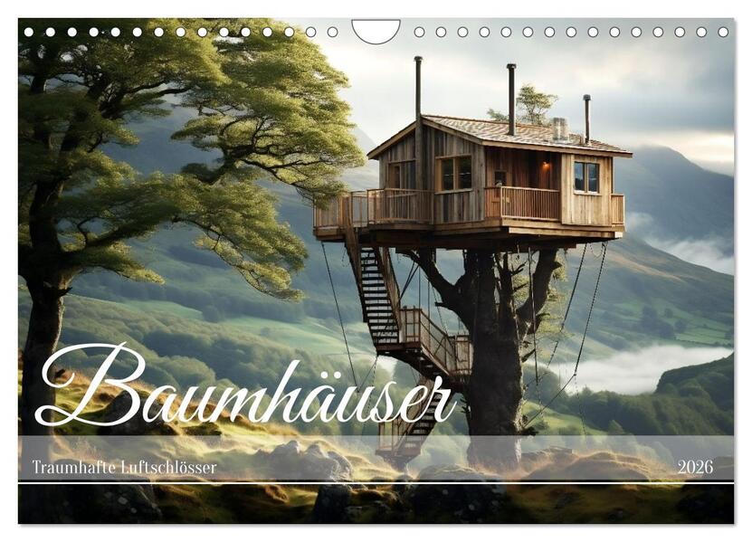 Baumhäuser - Traumhafte Luftschlösser (Wandkalender 2026 DIN A4 quer) CALVENDO Monatskalender