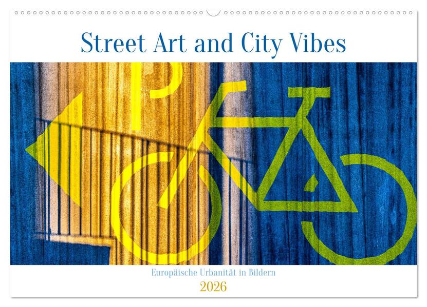 Street Art and City Vibes (Wandkalender 2026 DIN A2 quer) CALVENDO Monatskalender