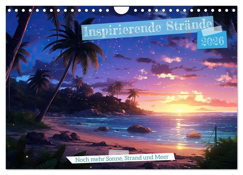 Inspirierende Strände (Wandkalender 2026 DIN A4 quer) CALVENDO Monatskalender