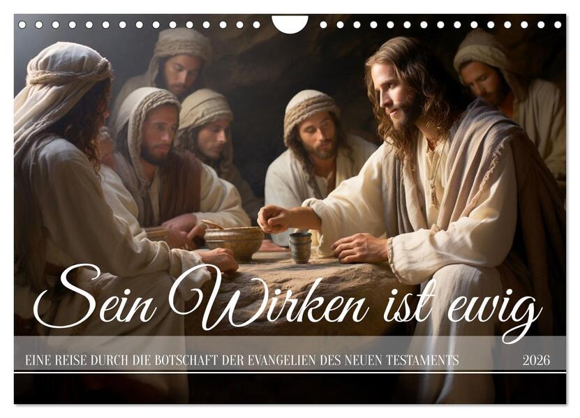 Sein Wirken ist ewig (Wandkalender 2026 DIN A4 quer) CALVENDO Monatskalender