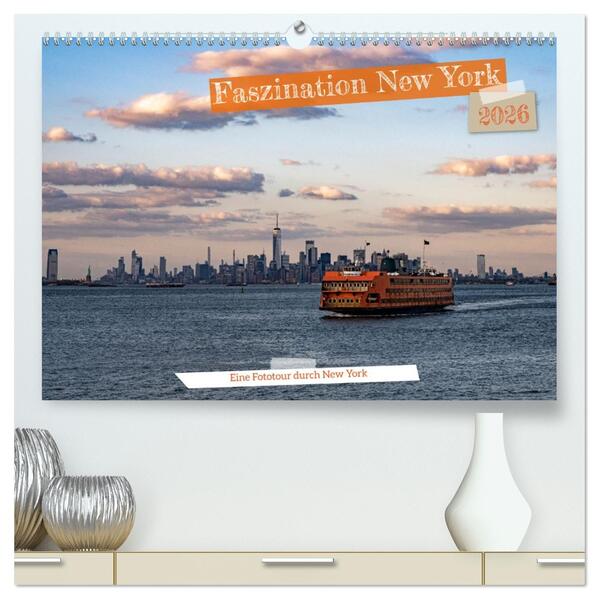 Faszination New York (hochwertiger Premium Wandkalender 2026 DIN A2 quer) Kunstdruck in Hochglanz