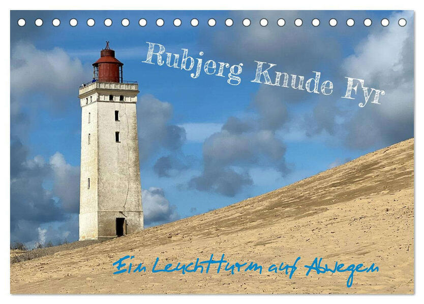 Rubjerg Knude Fyr - Ein Leuchtturm auf Abwegen (Tischkalender 2026 DIN A5 quer) CALVENDO Monatskalender