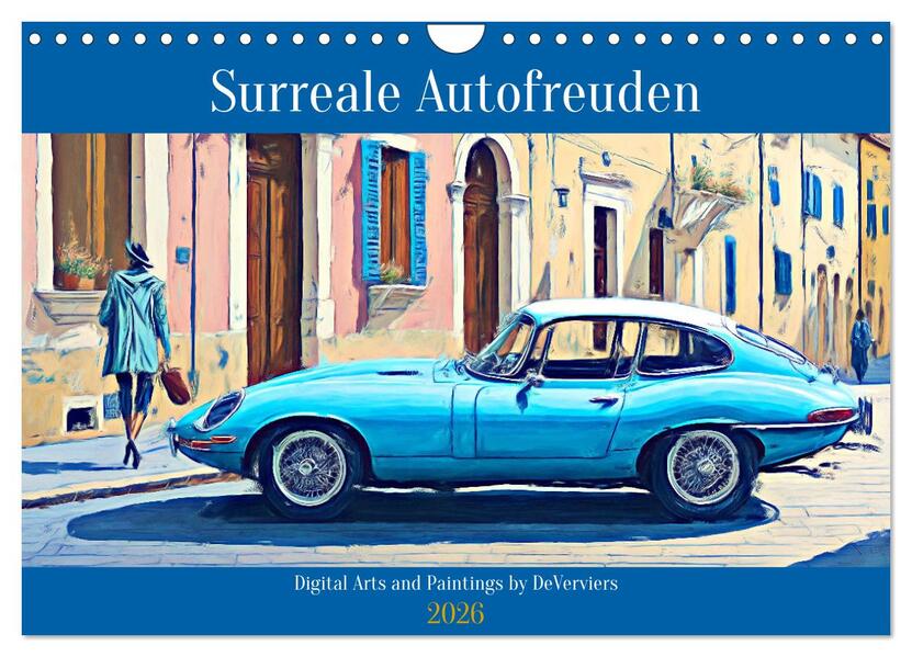 Surreale Autofreuden (Wandkalender 2026 DIN A4 quer) CALVENDO Monatskalender