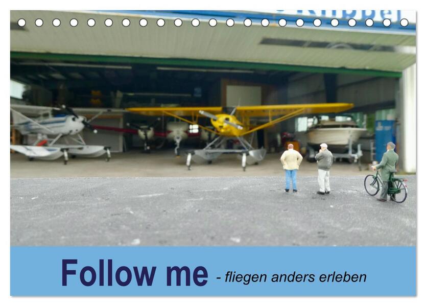Follow me - fliegen anders erleben (Tischkalender 2026 DIN A5 quer) CALVENDO Monatskalender