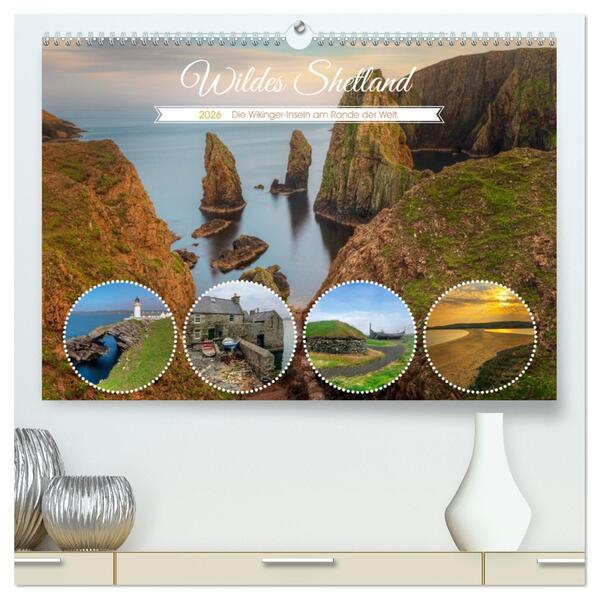 Wildes Shetland die Wikinger-Inseln am Rande der Welt. (hochwertiger Premium Wandkalender 2026 DIN A2 quer) Kunstdruck in Hochglanz