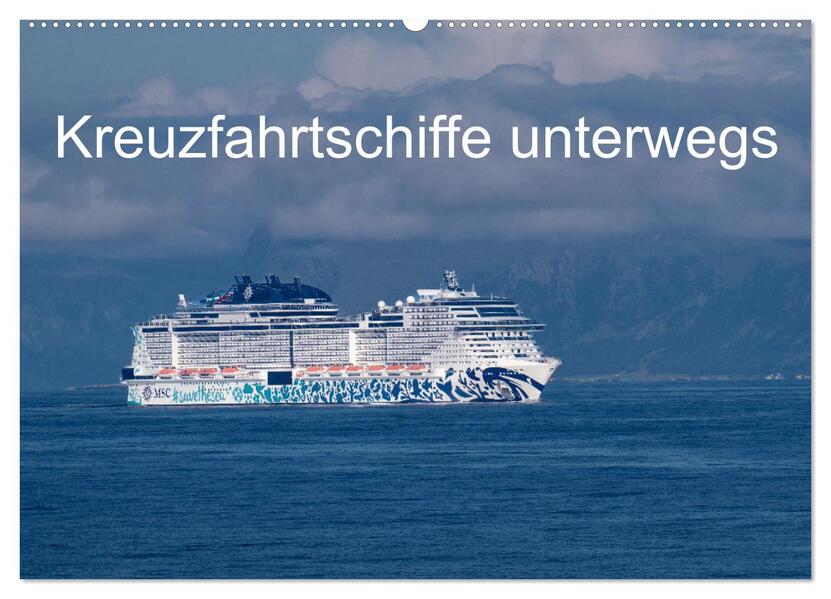 Kreuzfahrtschiffe unterwegs (Wandkalender 2026 DIN A2 quer) CALVENDO Monatskalender