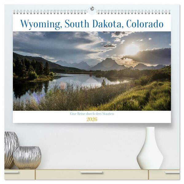 Wyoming South Dakota Colorado (hochwertiger Premium Wandkalender 2026 DIN A2 quer) Kunstdruck in Hochglanz