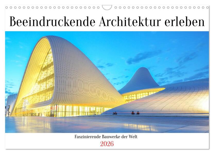 Beeindruckende Architektur erleben (Wandkalender 2026 DIN A3 quer) CALVENDO Monatskalender