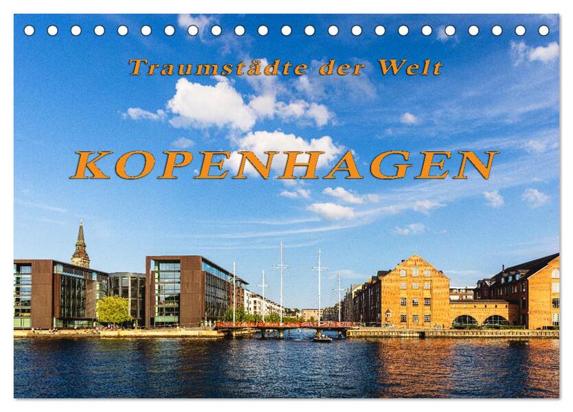 Kopenhagen - Traumstädte der Welt (Tischkalender 2026 DIN A5 quer) CALVENDO Monatskalender