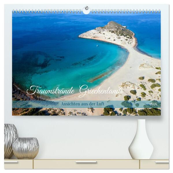 Traumstrände Griechenlands (hochwertiger Premium Wandkalender 2026 DIN A2 quer) Kunstdruck in Hochglanz