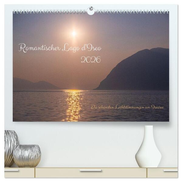 Romantischer Lago d'Iseo (hochwertiger Premium Wandkalender 2026 DIN A2 quer) Kunstdruck in Hochglanz