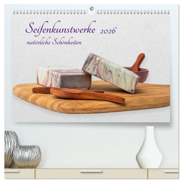 Seifenkunstwerke (hochwertiger Premium Wandkalender 2026 DIN A2 quer) Kunstdruck in Hochglanz