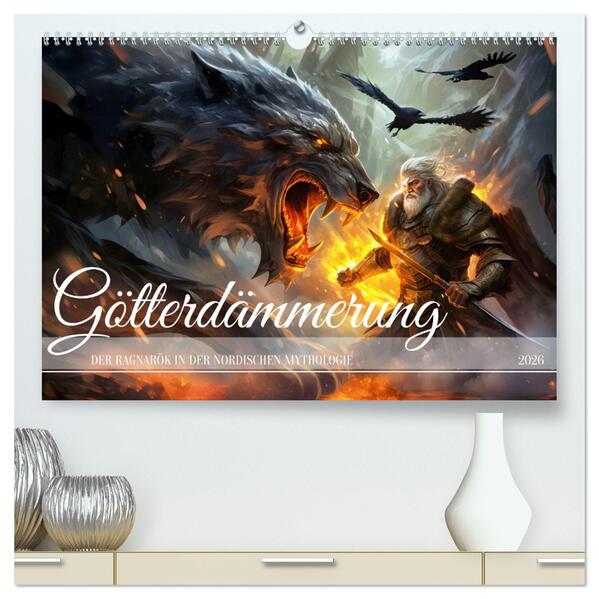 Götterdämmerung - Der Ragnarök in der nordischen Mythologie (hochwertiger Premium Wandkalender 2026 DIN A2 quer) Kunstdruck in Hochglanz