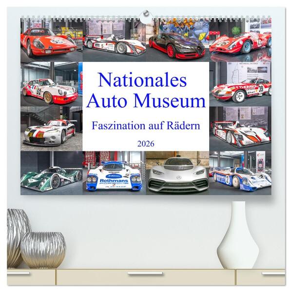 Nationales Auto Museum Faszination auf Rädern (hochwertiger Premium Wandkalender 2026 DIN A2 quer) Kunstdruck in Hochglanz