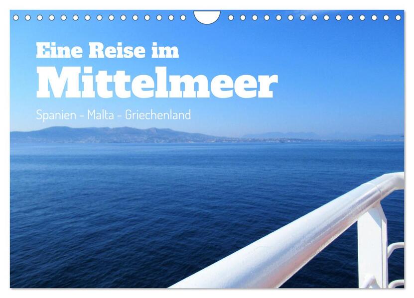 Eine Reise im Mittelmeer (Wandkalender 2026 DIN A4 quer) CALVENDO Monatskalender
