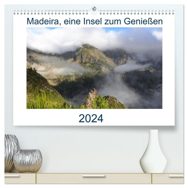 Madeira eine Insel zum Genießen (hochwertiger Premium Wandkalender 2026 DIN A2 quer) Kunstdruck in Hochglanz