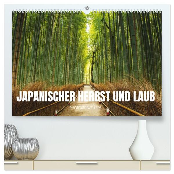 Japanischer Herbst und Laub (hochwertiger Premium Wandkalender 2026 DIN A2 quer) Kunstdruck in Hochglanz