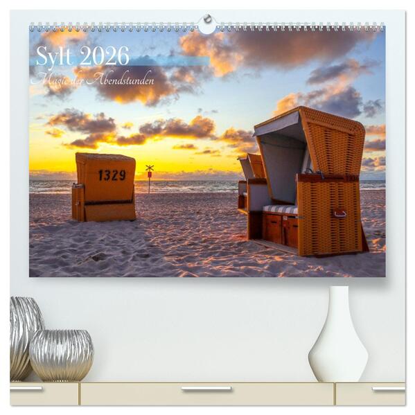 Sylt - Magie der Abendstunden (hochwertiger Premium Wandkalender 2026 DIN A2 quer) Kunstdruck in Hochglanz