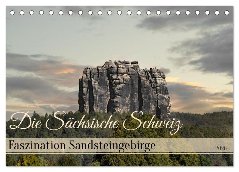 Die Sächsische Schweiz / Faszination Sandsteingebirge (Tischkalender 2026 DIN A5 quer) CALVENDO Monatskalender
